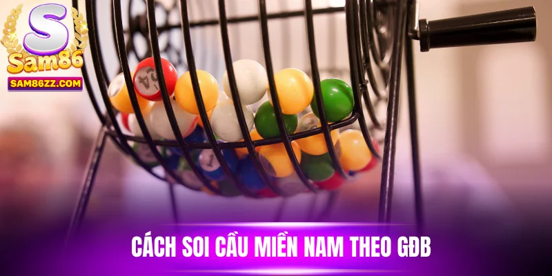 Cách soi cầu miền Nam theo GĐB