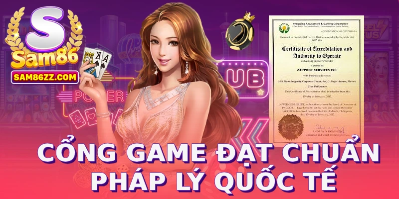 Cổng game đạt chuẩn pháp lý quốc tế