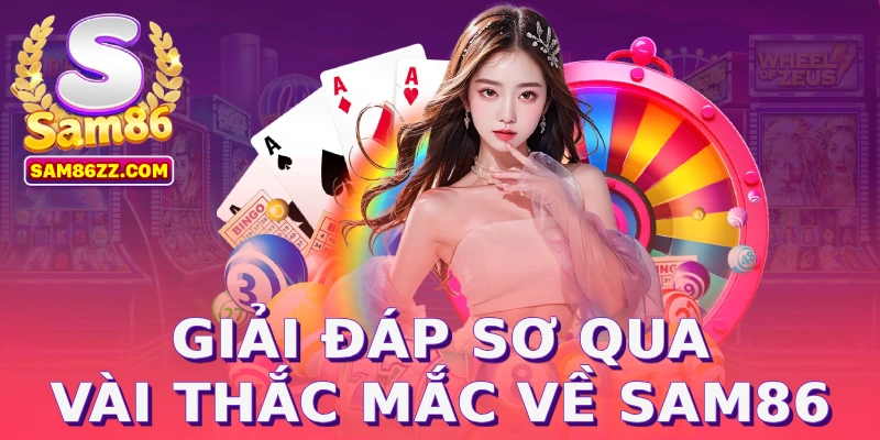 Giải đáp sơ qua vài thắc mắc về SAM86