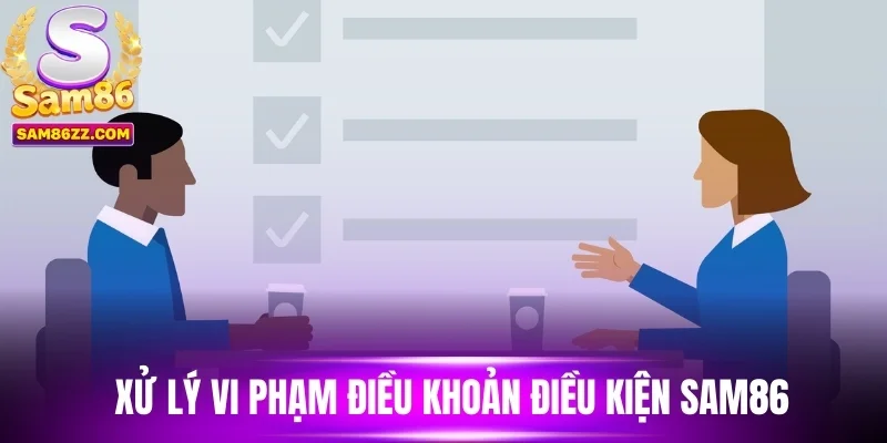 Xử lý vi phạm điều khoản điều kiện sam86