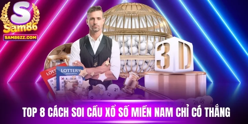 Top 8 Cách Soi Cầu Xổ Số Miền Nam Chỉ Có Thắng